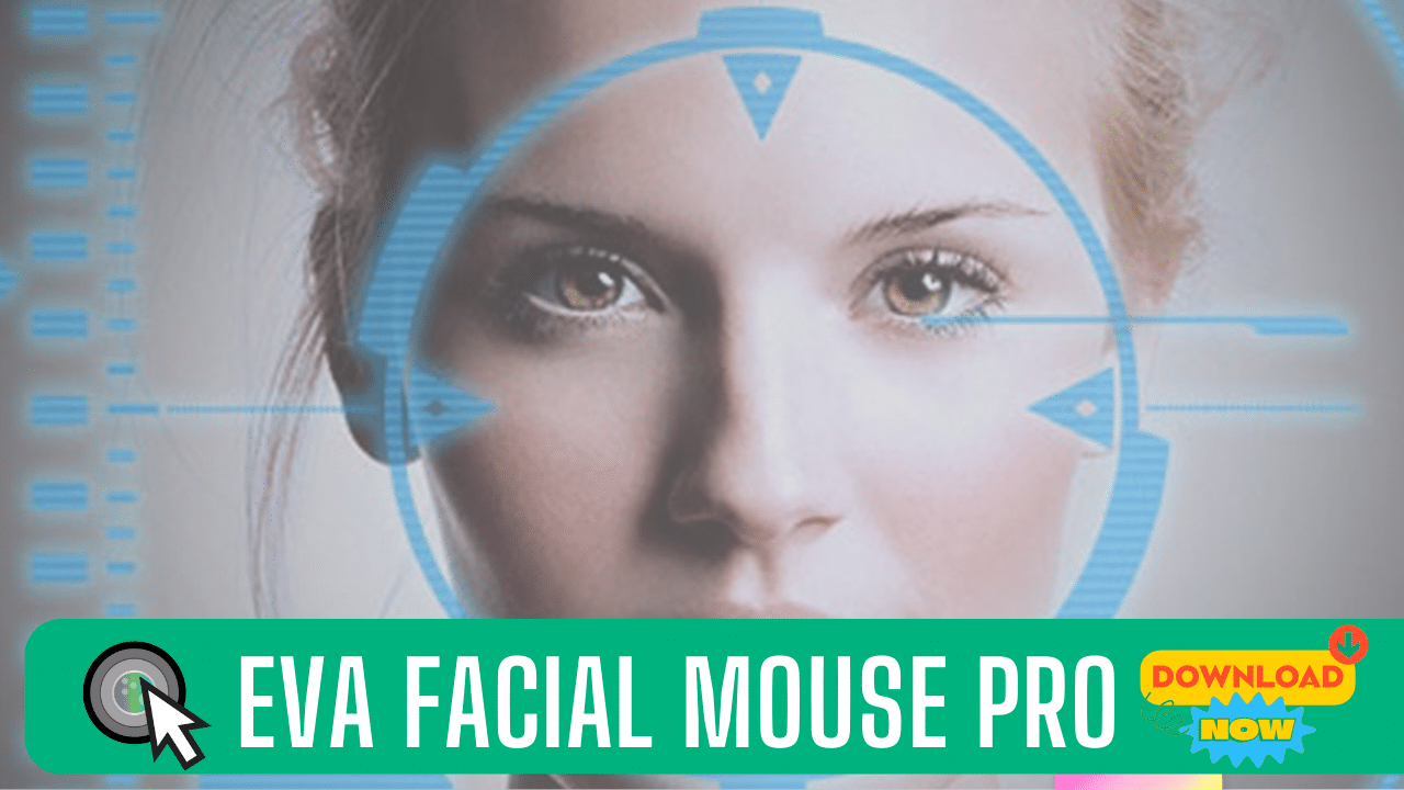 EVA Facial Mouse PRO Eye Control App